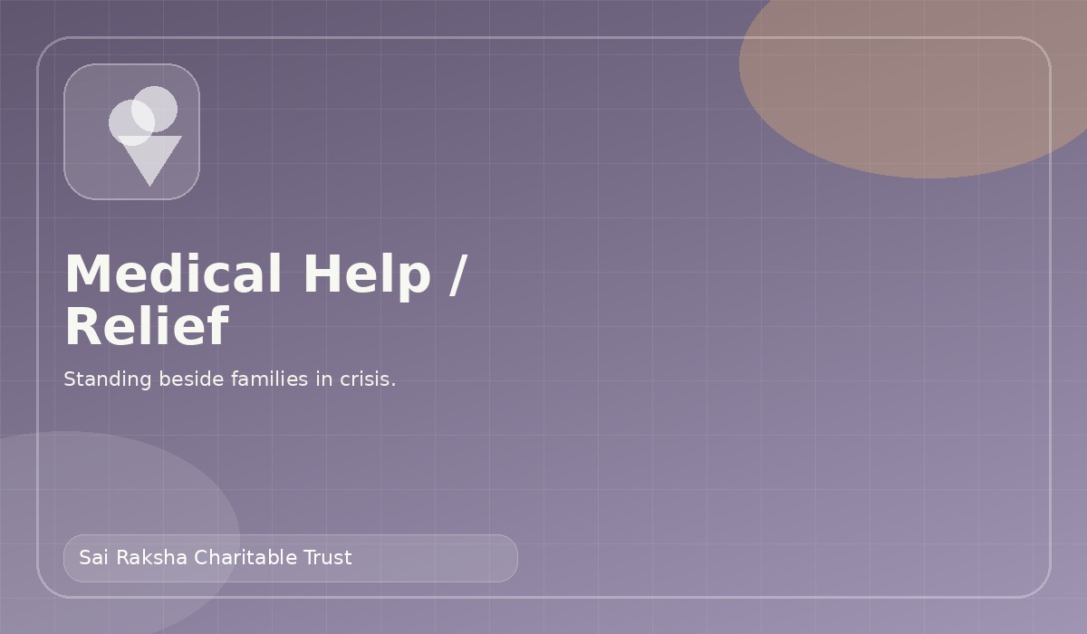 Medical help and relief assistance by Sai Raksha