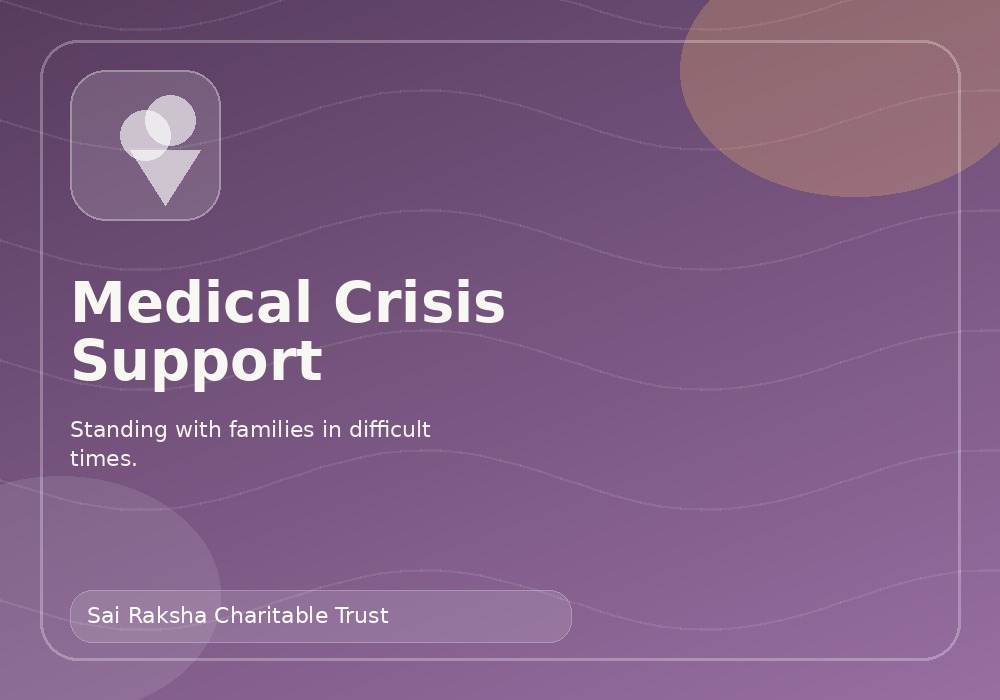 Medical crisis support by Sai Raksha