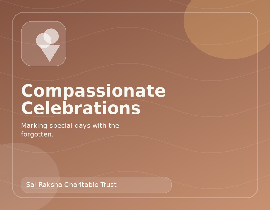 Compassionate celebrations by Sai Raksha